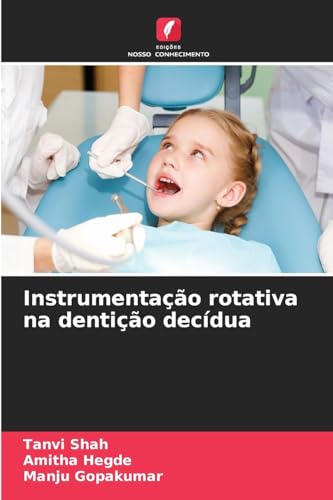 Instrumentação rotativa na dentição decídua von Edições Nosso Conhecimento