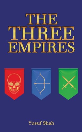 The Three Empires von Austin Macauley Publishers
