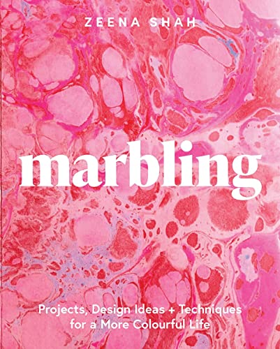 Marbling: Projects, Design Ideas + Techniques for a More Colourful Life von Quadrille Publishing Ltd