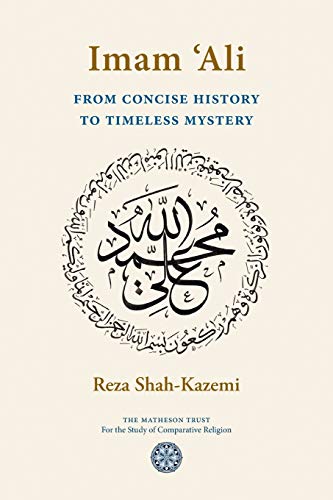 Imam 'Ali From Concise History to Timeless Mystery Imam 'Ali From Concise History to Timeless Mystery
