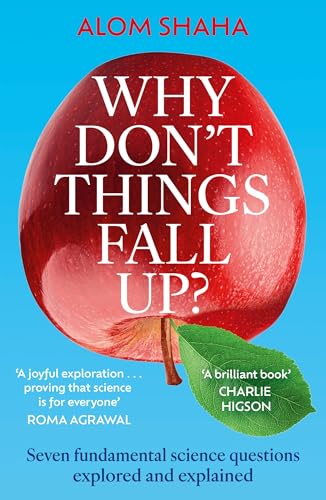 Why Don't Things Fall Up?: Seven fundamental science questions explored and explained von Hodder & Stoughton