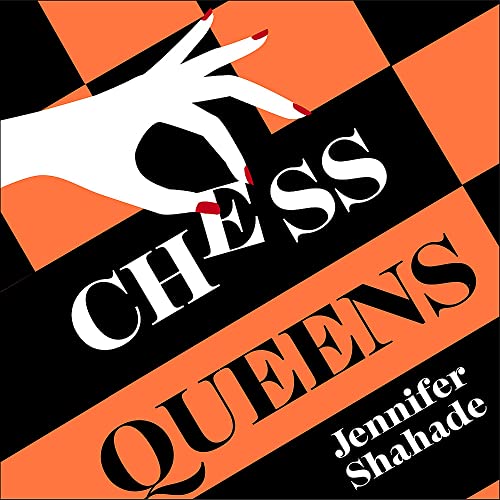 Chess Queens: The True Story of a Chess Champion and the Greatest Female Players of All Time Chess Queens: The True Story of a Chess Champion and the Greatest Female Players of All Time