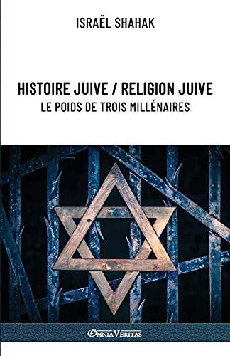 Histoire juive / Religion juive - Le poids de trois millénaires: Nouvelle édition von Omnia Veritas Ltd