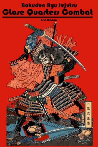 Bokuden Ryu Jujutsu: Close Quarters Combat