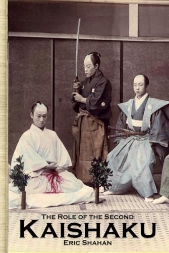 Kaishaku: The Role of the Second von Eric Michael Shahan