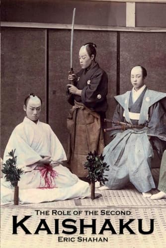Kaishaku: The Role of the Second von Eric Michael Shahan