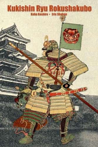 Kukishin Ryu: Rokushakubo (Kukishin Ryu Martial Arts, Band 3)