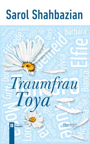 Traumfrau Toya: Roman Traumfrau Toya: Roman von Berger, Ferdinand Verlag