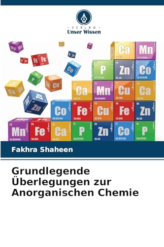 Grundlegende Überlegungen zur Anorganischen Chemie von Verlag Unser Wissen