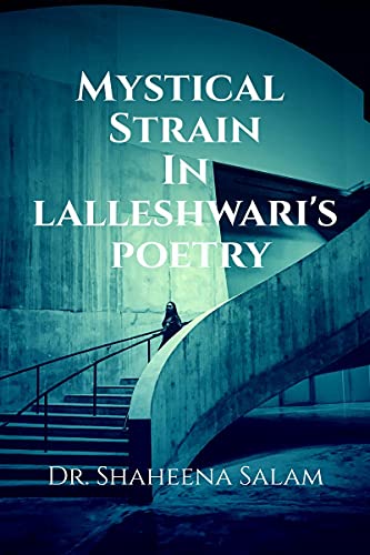 Mystical Strain in Lalleshwari's Poetry von Notion Press