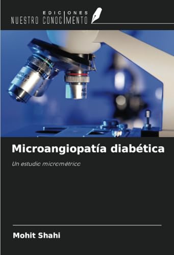Microangiopatía diabética: Un estudio micrométrico von Ediciones Nuestro Conocimiento