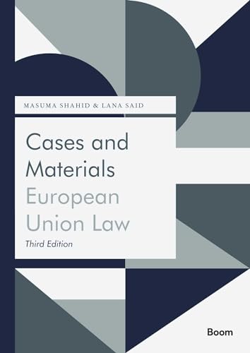 Cases and Materials European Union Law (Boom Jurisprudentie en documentatie) von Boom juridisch