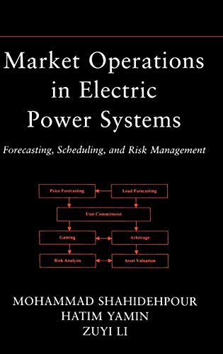 Market Operations in Electric Power Systems: Forecasting, Scheduling, and Risk Management (Wiley - IEEE) von Wiley