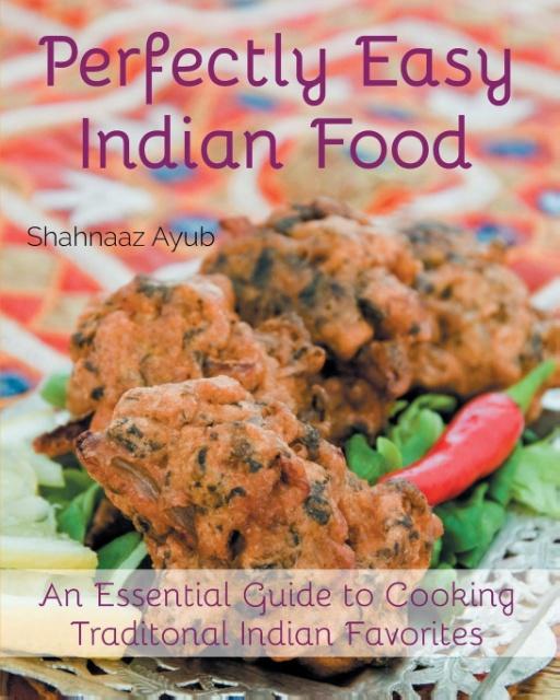 Perfectly Easy Indian Food von Clink Street Publishing