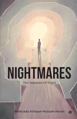 Nightmares: The Sojourns of Night von Notion Press