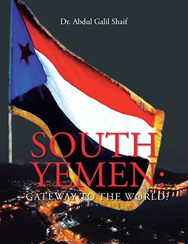 South Yemen: Gateway to the world? von AuthorHouse UK