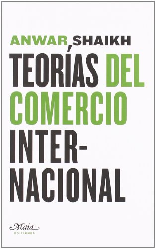 Teorías del comercio internacional (claves para comprender la economía) von Maia Ediciones