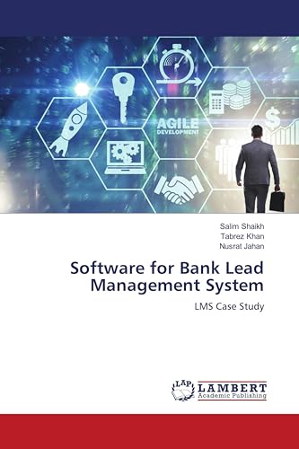 Software for Bank Lead Management System: LMS Case Study von LAP LAMBERT Academic Publishing