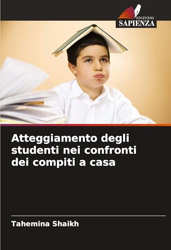Atteggiamento degli studenti nei confronti dei compiti a casa von Edizioni Sapienza