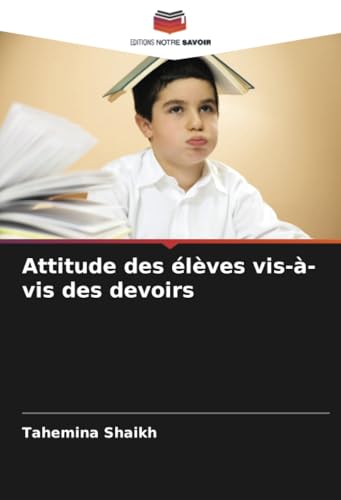 Attitude des élèves vis-à-vis des devoirs von Editions Notre Savoir