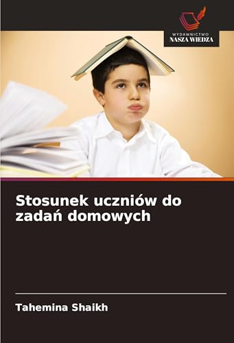 Stosunek uczniów do zada¿ domowych: DE von Wydawnictwo Nasza Wiedza