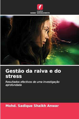 Gestão da raiva e do stress: Resultados efectivos de uma investigação aprofundada von Edições Nosso Conhecimento