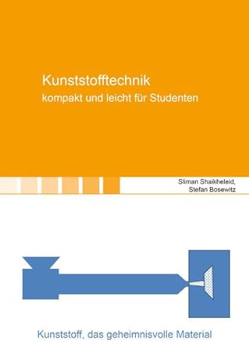 Kunststofftechnik – kompakt und leicht für Studenten (Berichte aus der Kunststofftechnik) von Shaker
