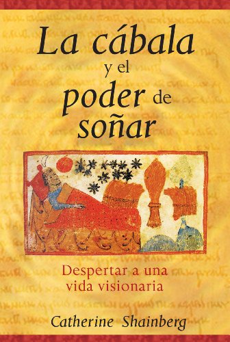 La cábala y el poder de soñar: Despertar a una vida visionaria von Inner Traditions