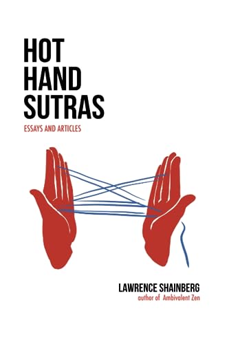 Hot Hand Sutras: Essays and Articles von Independently published