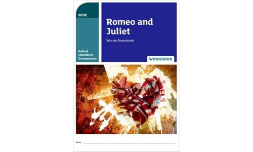 Romeo and Juliet: With all you need to know for your 2022 assessments (Oxford Literature Companions)