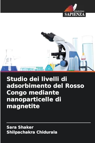 Studio dei livelli di adsorbimento del Rosso Congo mediante nanoparticelle di magnetite von Edizioni Sapienza