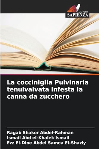 La cocciniglia Pulvinaria tenuivalvata infesta la canna da zucchero: DE von Edizioni Sapienza