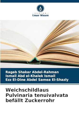 Weichschildlaus Pulvinaria tenuivalvata befällt Zuckerrohr: DE von Verlag Unser Wissen