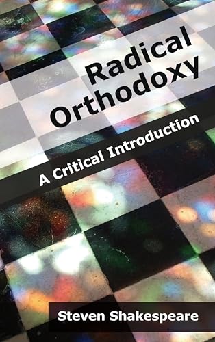 Radical Orthodoxy: A Critical Introduction von SPCK