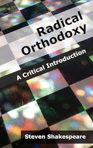 Radical Orthodoxy: A Critical Introduction