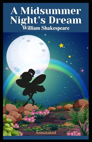 A Midsummer Night’s Dream (Annotated) von Independently published