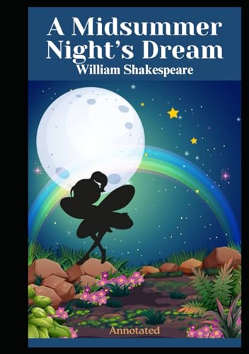 A Midsummer Night’s Dream (Annotated) von Independently published