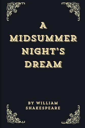 A Midsummer Night's Dream (Annotated Edition) von Independently published