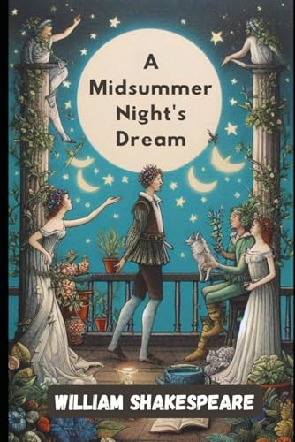 A Midsummer Night's Dream A Midsummer Night's Dream