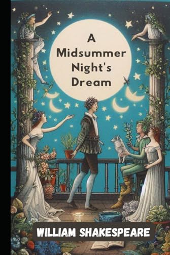 A Midsummer Night's Dream A Midsummer Night's Dream