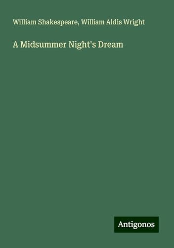 A Midsummer Night's Dream A Midsummer Night's Dream von Antigonos Verlag