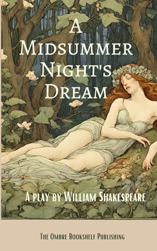 A Midsummer Night's Dream: A play von Independently published