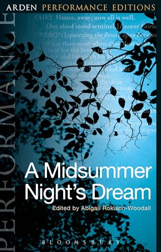 A Midsummer Night's Dream: Arden Performance Editions A Midsummer Night's Dream: Arden Performance Editions