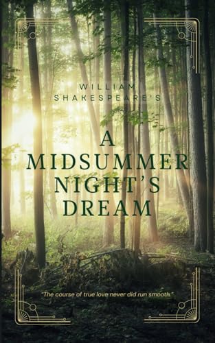 A Midsummer Night’s Dream: Enchanting Love in Shakespeare's Classic Comedy von Independently published