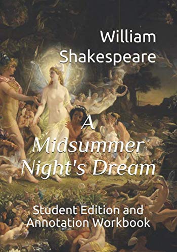 A Midsummer Night's Dream: Student Edition and Annotation Workbook (Student Edition Books) von Independently published