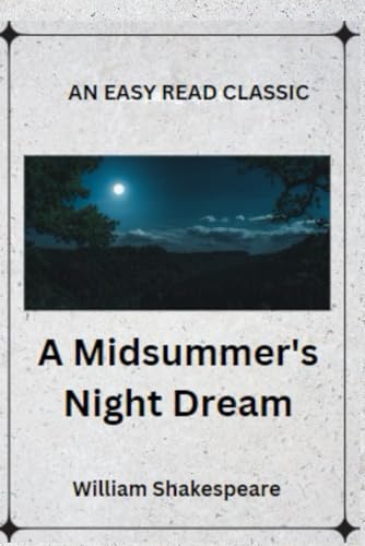 A Midsummer's Night Dream: An Easy Read Classic A Midsummer's Night Dream: An Easy Read Classic von Independently published