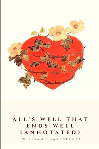 All's Well That Ends Well (Annotated) von Independently published