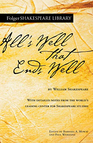 All's Well That Ends Well (Folger Shakespeare Library)