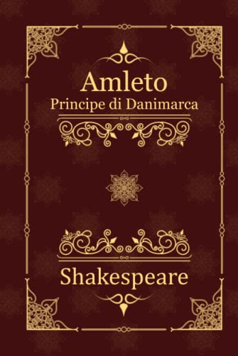 Amleto: Principe di Danimarca Amleto: Principe di Danimarca