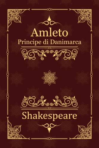 Amleto: Principe di Danimarca Amleto: Principe di Danimarca